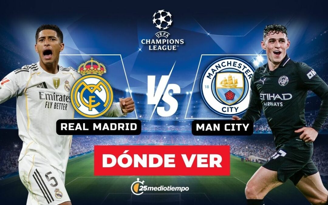 Real Madrid vs. Manchester City: Cómo ver EN VIVO la Jornada 7 de la Champions League 2025