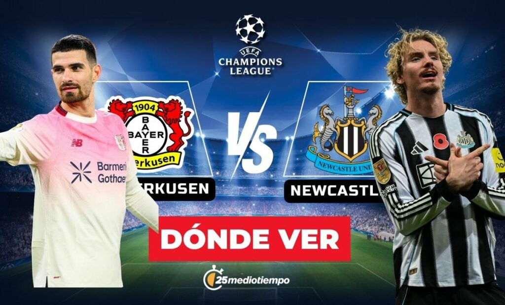 Bayer Leverkusen vs. Newcastle: Horario y Dónde Ver EN VIVO el Partido de la Champions League 2025
