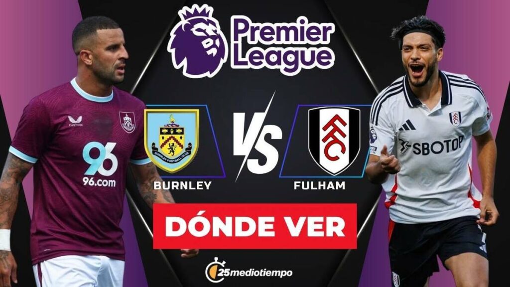 Burnley vs. Fulham en Vivo: Raúl Jiménez Busca Brillar en la Premier League 2025