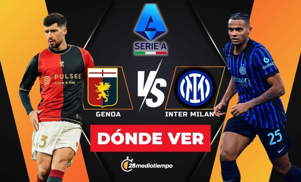 Genoa vs Inter de Milan EN VIVO: Horario y Dónde Ver el Partido de Serie A 2025