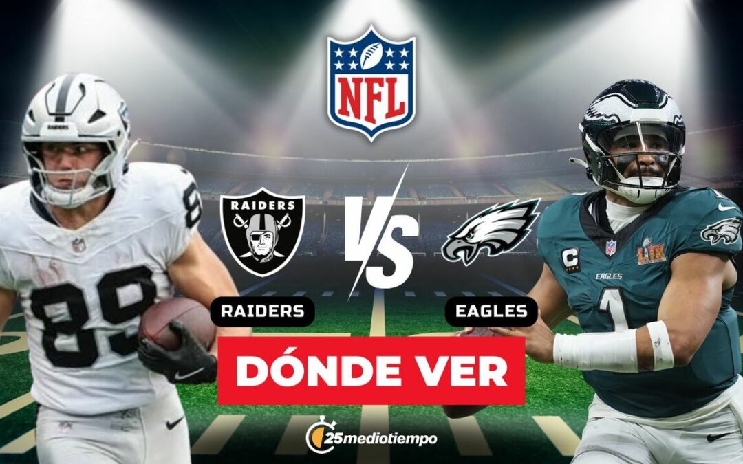 Raiders vs. Eagles EN VIVO: Horario y Dónde Ver el Partido de la Semana 15 NFL 2025
