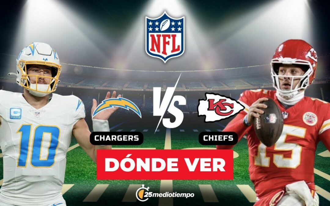 ¡Mira Chargers vs Chiefs EN VIVO! Todo sobre horario y canal del partido Semana 15 NFL 2025