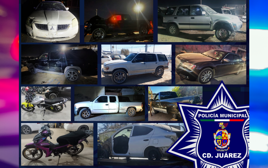 Recuperación de vehículos robados: Policía Municipal de Ciudad Juárez realiza exitoso operativo especial