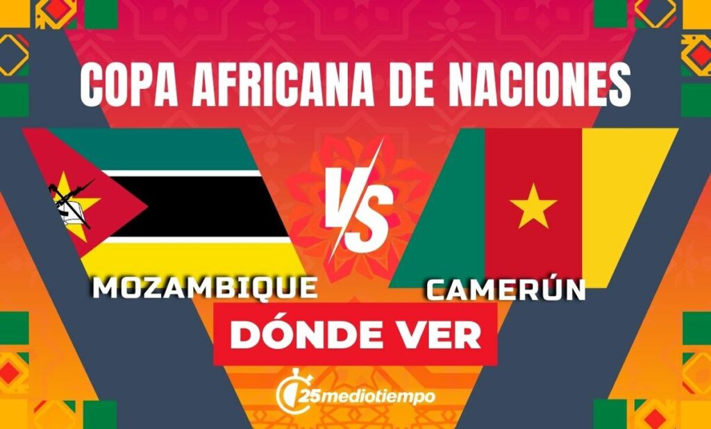 Copa Africana 2025: Horario y Dónde Ver EN VIVO Mozambique vs. Camerún