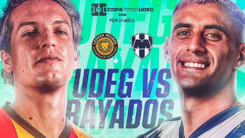 Dónde Ver UDG vs Rayados EN VIVO: Hora y Detalles del Partido Amistoso en la Copa Pacífica 2026