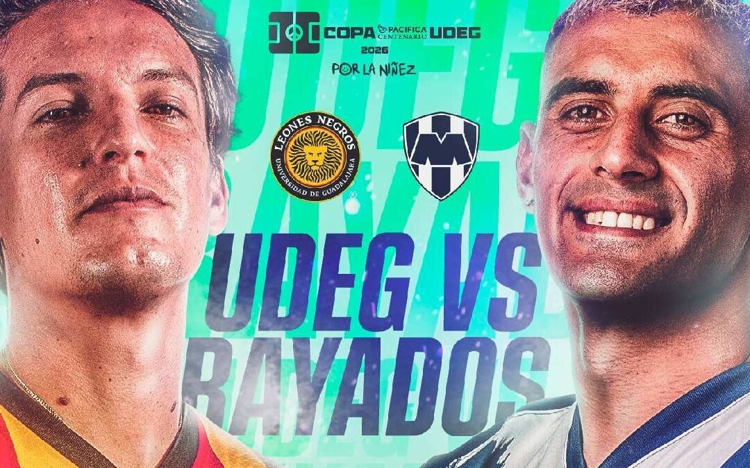 Dónde Ver UDG vs Rayados EN VIVO: Hora y Detalles del Partido Amistoso en la Copa Pacífica 2026