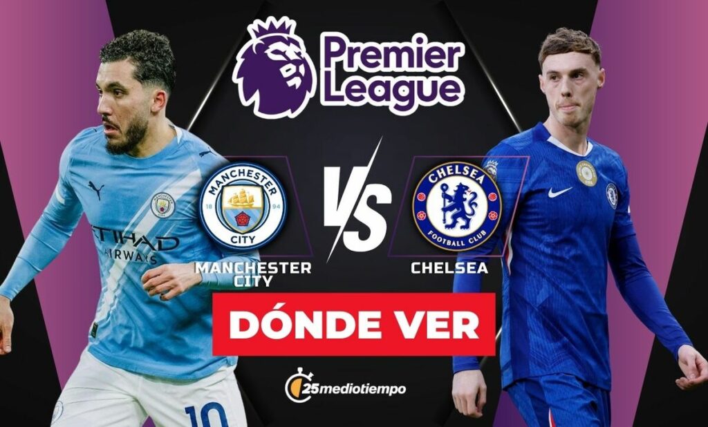 Sigue en Vivo el Partido de Premier League: Manchester City vs Chelsea HOY