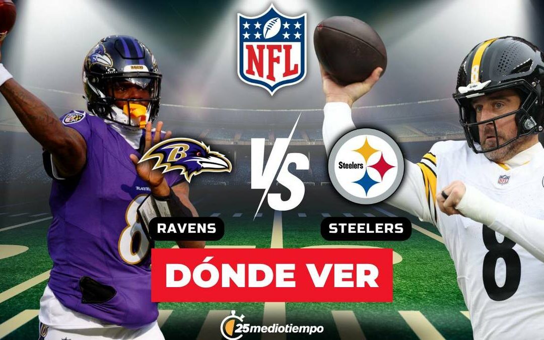 Horario y Canal del Partido Steelers vs Ravens: Semana 18 NFL 2026