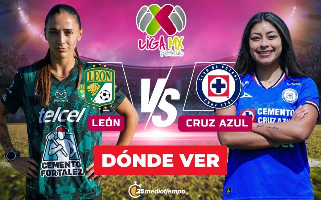León vs Cruz Azul Femenil: Descubre a qué hora y dónde ver EN VIVO el partido de Liga MX 2026