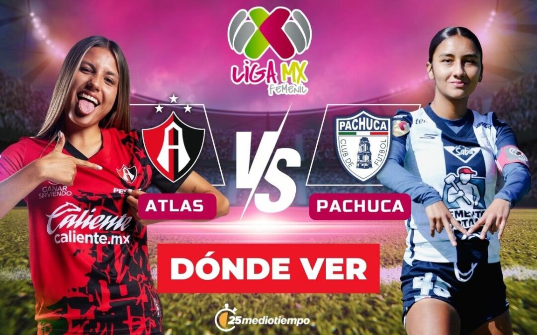 Atlas Femenil se enfrenta a Pachuca Femenil: Horario y dónde ver EN VIVO el partido de Clausura 2026